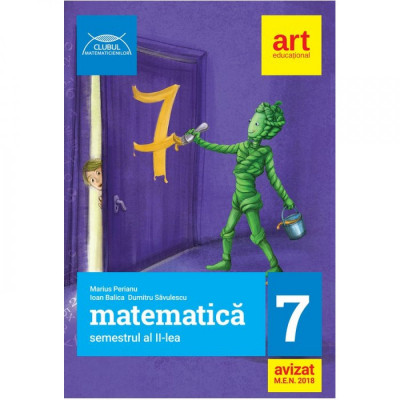 Matematica pentru clasa a VII-a. Semestrul al II-lea. Clubul matematicienilor foto