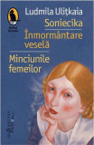 Cumpara ieftin Soniecika.Inmormantare Vesela, Ludmila Ulitkaia - Editura Humanitas Fiction
