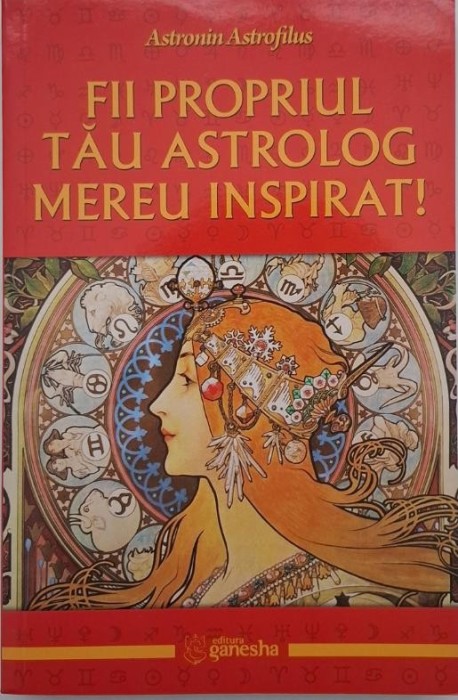 Fii propriul tau astrolog mereu inspirat - Astronin Astrofilus