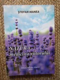 NATURA MEDICINA VIITORULUI - STEFAN MANEA