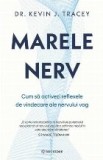 Marele nerv. Cum sa activezi reflexele de vindecare ale nervului vag