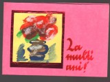 CPIB 24587 CARTE POSTALA - FELICITARE HANDMADE: VAZA CU FLORI, SCRISA SI NECIRCULATA, 1987