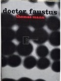 Thomas Mann - Doctor faustus (editia 1966)