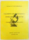 VALORIFICAREA STIINTIFICA A URMELOR INFRACTIUNII - CURS DE TEHNICA CRIMINALISTICA , VOL. I de VASILE BERCHESAN , 2002