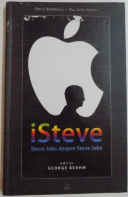 ISTEVE , STEVE JOBS DESPRE STEVE JOBS , 2011 foto