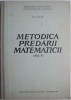Metodica Predarii Matematicii, Anul IV - P. Murariu - Carte Beletristica