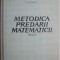 Metodica predarii matematicii (Anul IV) &ndash; P. Murariu