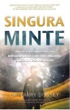 Singura minte - Larry Dossey