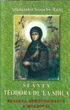 Cumpara ieftin Sfanta Teodora de la Sihla, floare duhovniceasca a Moldovei - Ioanichie Balan