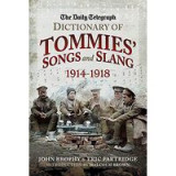Daily Telegraph Dictionary of Tommies&#039; Songs and Slang, 1914-1918