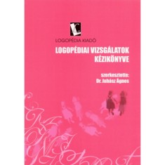 Logop&amp;eacute;diai vizsg&amp;aacute;latok k&amp;eacute;zik&amp;ouml;nyve + Logop&amp;eacute;diai vizsg&amp;aacute;latok mell&amp;eacute;klete - Dr. Juh&amp;aacute;sz &amp;Aacute;gnes foto