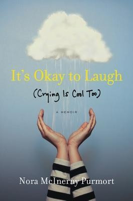 It&#039;s Okay to Laugh: (Crying Is Cool Too)