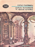 Cultura europeaa in epoca luminilor Ed, Minerva 1981 Romul Munteanu