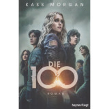 Die 100 - Kass Morgan