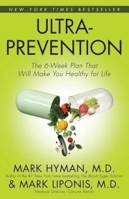 Ultraprevention: The 6-Week Plan That Will Make You Healthy for Life foto