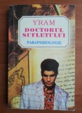 Yram Doctorul Sufletului