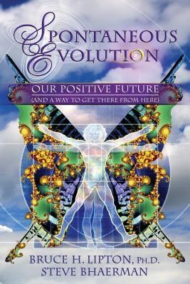 Spontaneous Evolution: Our Positive Future (and a Way to Get There from Here) foto