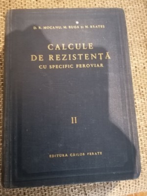 CALCULE DE REZISTENTA CU SPECIFIC FEROVIAR VOL.2-D.R. MOCANU, M. BRATES foto