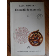 Exercitii De Memorie Vol. 2 - Paul Dimitriu ,531890