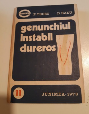 Genunchiul instabil dureros - P. Trosc, D. Radu foto