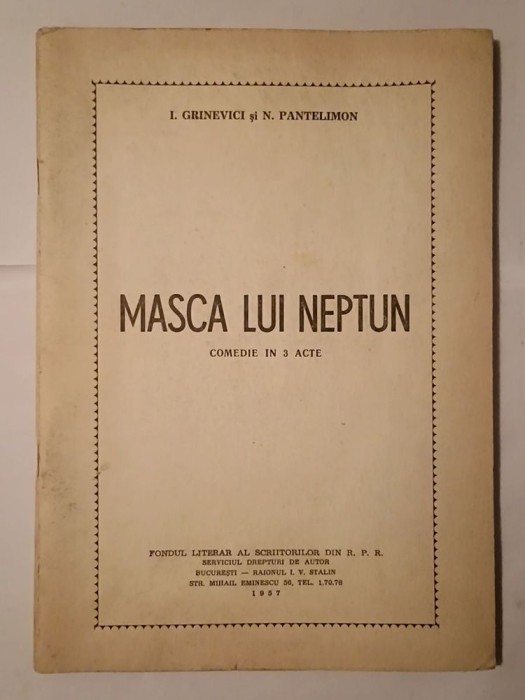 I. Grinevici; N. Pantelimon - Masca lui Neptun: comedie &icirc;n 3 acte (1957)