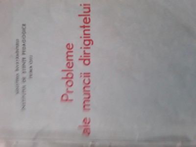 Probleme ale muncii dirigintelui D.Salade,A.Dancusuly 1964 foto