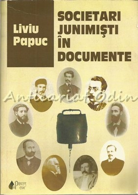 Societari Junimisti In Documente - Liviu Papuc - Contine: Dedicatie Si Autograf foto