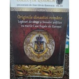 Dan Silviu Boerescu - Originile dinastiei romane (Editia: 2018)