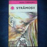 Cumpara ieftin STRAMOSII - RADU THODORU