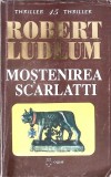 MOSTENIREA SCARLATTI-ROBERT LUDLUM-354520