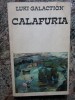 Calafuria - Luki Galaction, Minerva 1971, Roman Beletristica, Editie Necartonata, 247 pagini