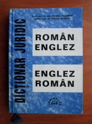 Vladimir Hanga - Dicționar juridic rom&amp;acirc;n-englez / englez-rom&amp;acirc;n foto