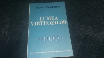 MARC PINCHERLE - LUMEA VIRTUOZILOR foto