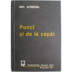 Punct si de la capat &ndash; Ion Cristoiu