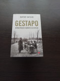 Gestapo. Istoria politiei secrete a lui Hitler - Rupert Butler, Editura Litera, 2019, Carte noua