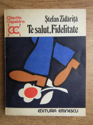 Stefan Zidarita - Te salut, Fidelitate! foto