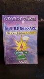 Nuntile necesare. Mic tratat de initiere christianica - George Vasii