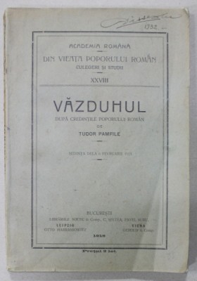 VAZDUHUL DUPA CREDINTELE POPORULUI ROMAN - TUDOR PAMFILE - BUC.1916 foto