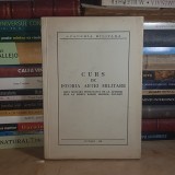 Colonel CUPSA ION - CURS DE ISTORIA ARTE MILITARE : ARTA MILITARA ROMANEASCA DE LA APARITIE PANA LA PRIMUL RAZBOI MONDIAL , 1968 *