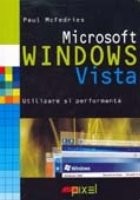 MICROSOFT WINDOWS VISTA. UTILIZARE SI PERFORMANTA foto