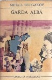 Cumpara ieftin Garda alba - Mihail Bulgakov