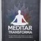 MEDITAR TRANSFORMA , UNA GUIA DEFINITIVO PARA ACLAMAR A SUA MENTE ....de AMANDA DREHER , TEXT IN LIMBA PORTUGHEZA M 2016
