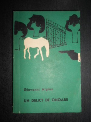 Giovanni Arpino - Un delict de onoare foto