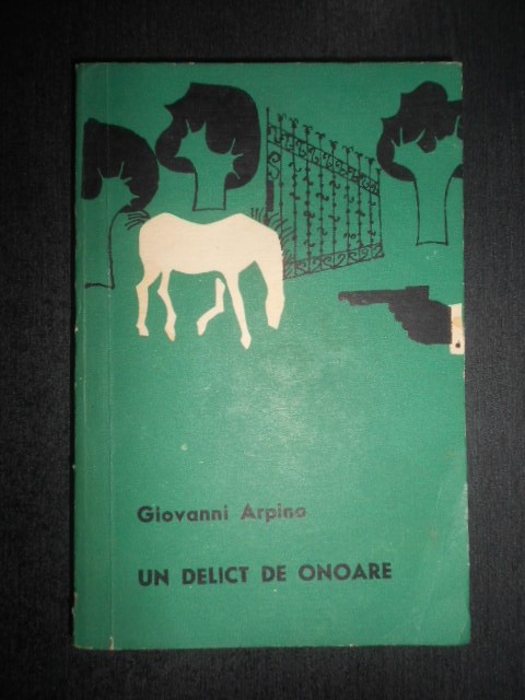 Giovanni Arpino - Un delict de onoare