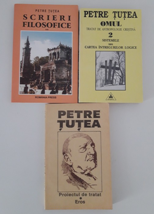 Petre Tutea Trei volume Proiectul de tratat / Eros / Scrieri filosofice / Omul