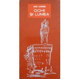 OCHII SI LUMEA (CU DEDICATIA AUTORULUI CATRE PICTORUL VAL. GHEORGHIU)-ANDI ANDRIES-253264