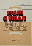 Masini si utilaje in sectiile de turnatorie - 1981 - C. Balescu (R167), Didactica si Pedagogica