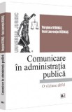 Comunicare in administratia publica. O viziune altfel - Verginia Vedinas, Ioan Laurentiu Vedinas