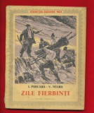 I. Purcariu - V. Negru &quot;Zile fierbinti. Reportaje&quot; - 1955