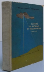 CULEGERE DE PROBLEME DE TRIGONOMETRIE PENTRU LICEE de M. STOKA, M. RAIANU , E. MARGARITESCU , 1967 * PREZINTA PETE foto